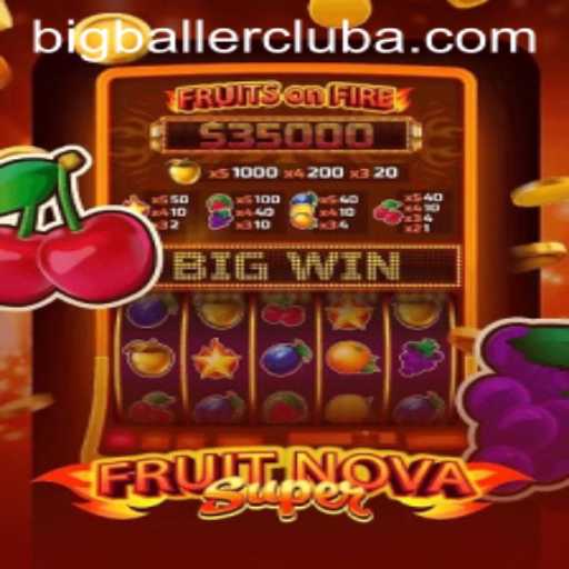Discovering the Exciting World of FruitNovaSuper at the BigBaller Club