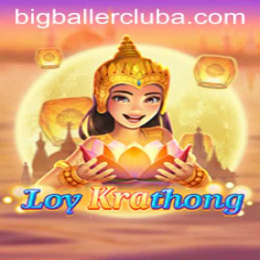 The Exciting World of LoyKrathong: A Journey into the BigBaller Club