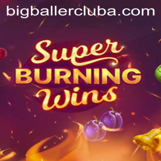 Exploring the Thrill of SuperBurningWins at BigBaller Club